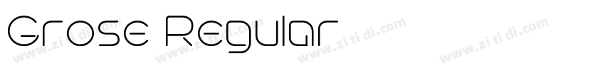 Grose Regular字体转换 Grose Regular字体转换